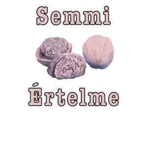 Semmi értelme - brain walnuts